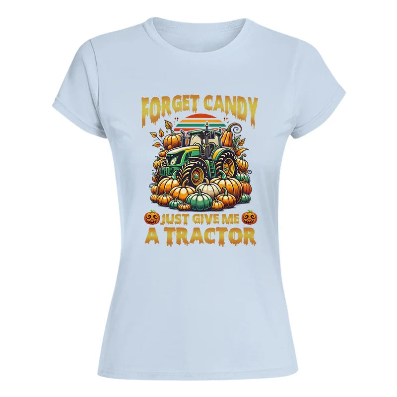 Image of Forget Candy Just Give Me A Tractor - Women's Softstyle Tee