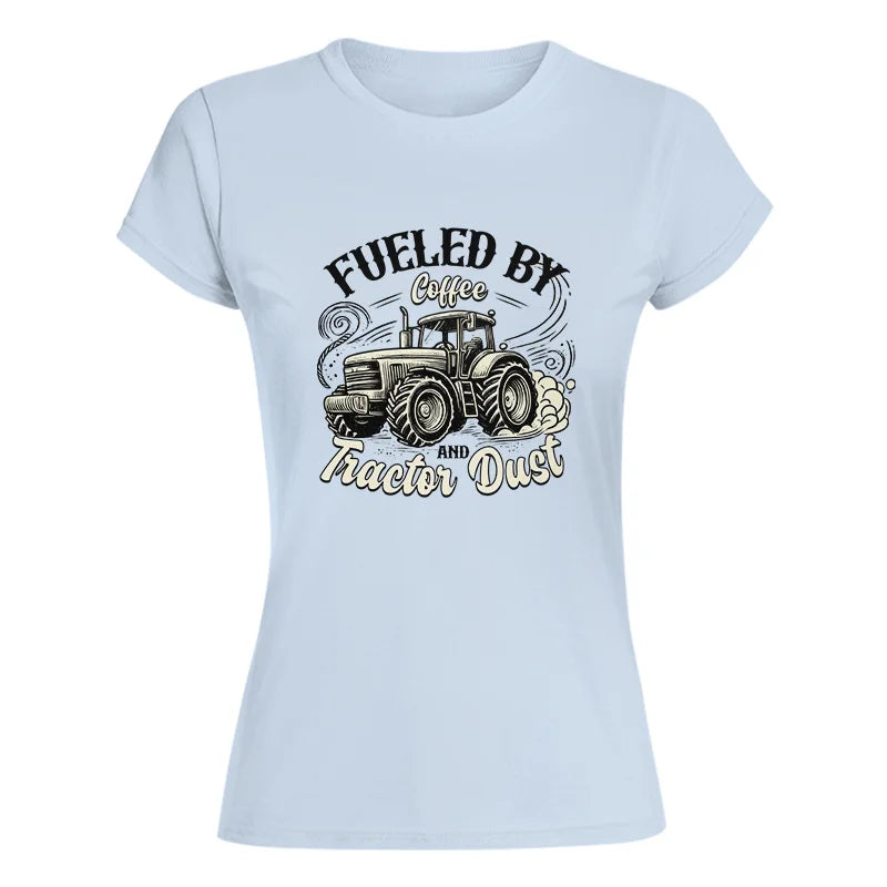 Image of Fueled By Coffee And Tractor Dust 2 - Women's Softstyle Tee