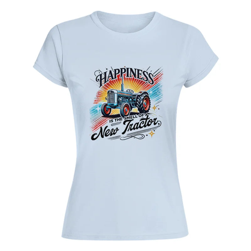 Image of Happiness Is The Smell Of A New Tractor - Women's Softstyle Tee