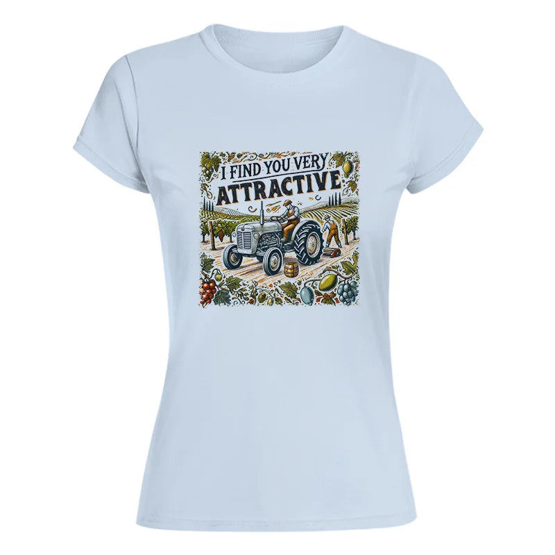 I Find You Very Attractive 1 - Women's Softstyle Tee