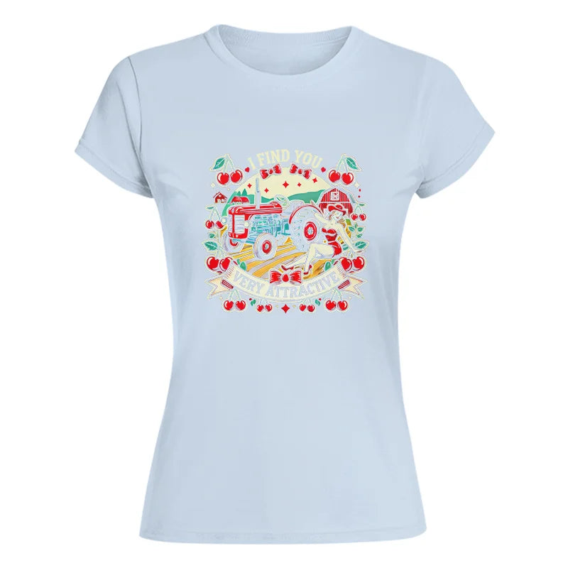 I Find You Very Attractive Red Cherry - Women's Softstyle Tee