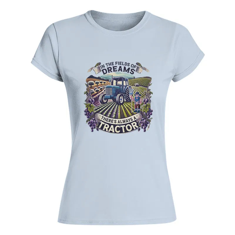 Image of In The Fields Of Dreams There's Always A Tractor 1 - Women's Softstyle Tee