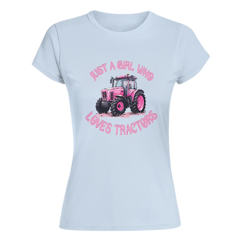 Just A Girl Who Loves Tractors 1 - Women's Softstyle Tee