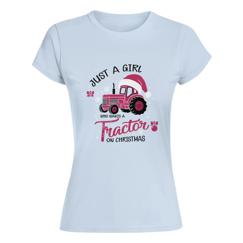 Image of Just A Girl Who Want A Tractor On Christmas - Women's Softstyle Tee