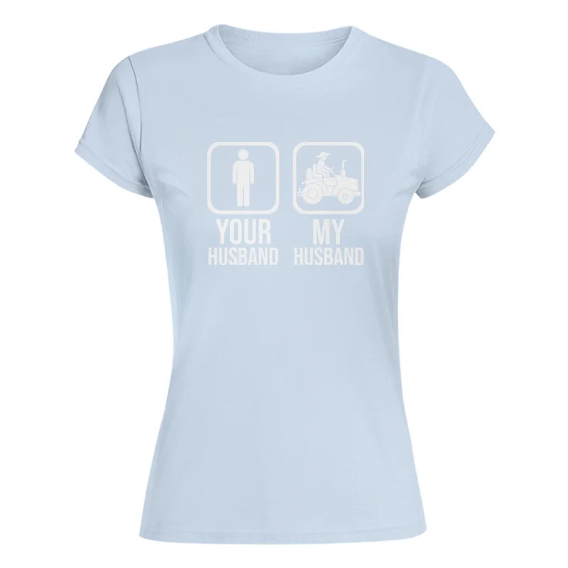 My Husband Is Cooler Than Yours Funny Farm Tractor 1 - Women's Softstyle Tee