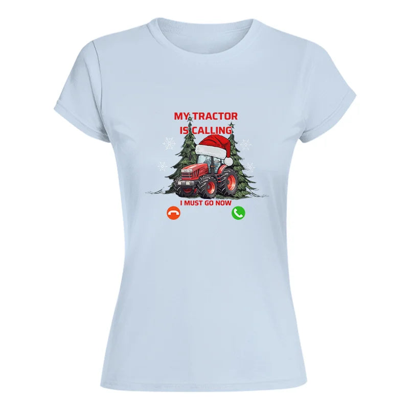 My Tractor Is Calling 2 - Women's Softstyle Tee