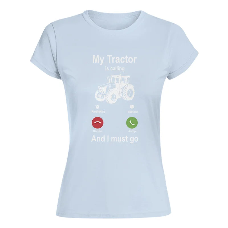 Image of My Tractor Is Calling - Women's Softstyle Tee