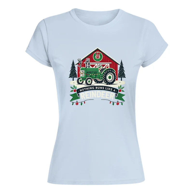 Nothing Runs Like A Reindeer 2 - Women's Softstyle Tee