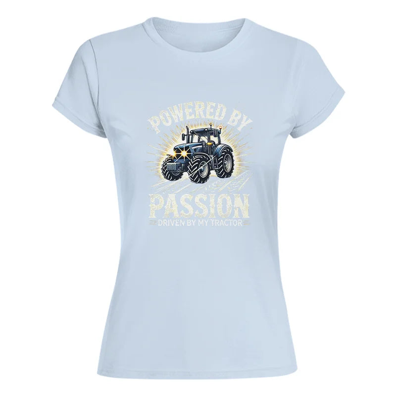 Powered By Passion Driven By My Tractor - Women's Softstyle Tee