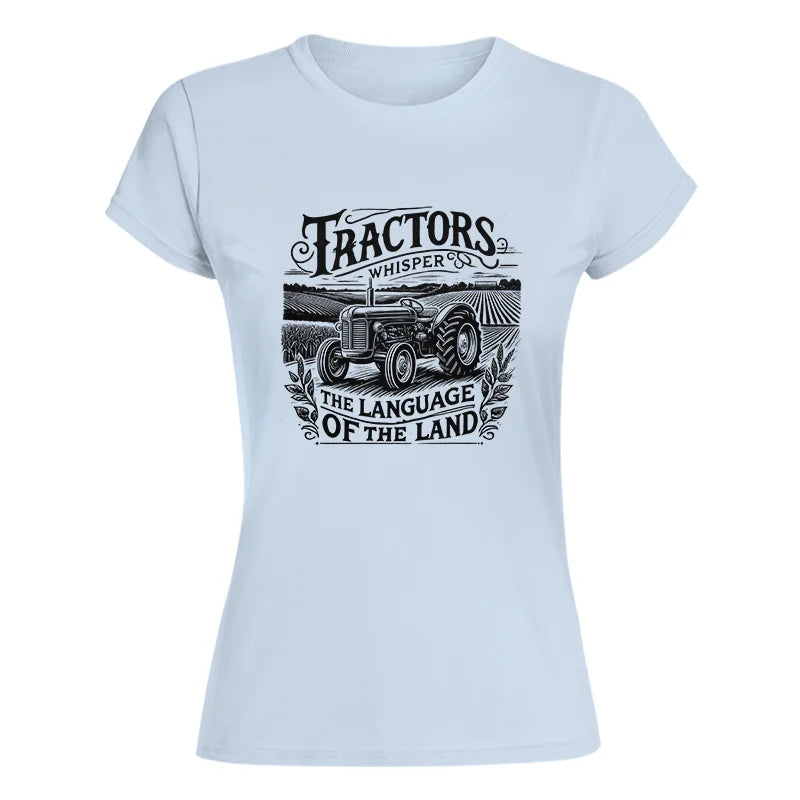 Image of Tractors Whisper The Language Of The Land 1 - Women's Softstyle Tee