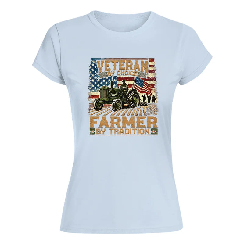 Veteran Farmer Veteran By Choice_Farmer By Tradition - Women's Softstyle Tee