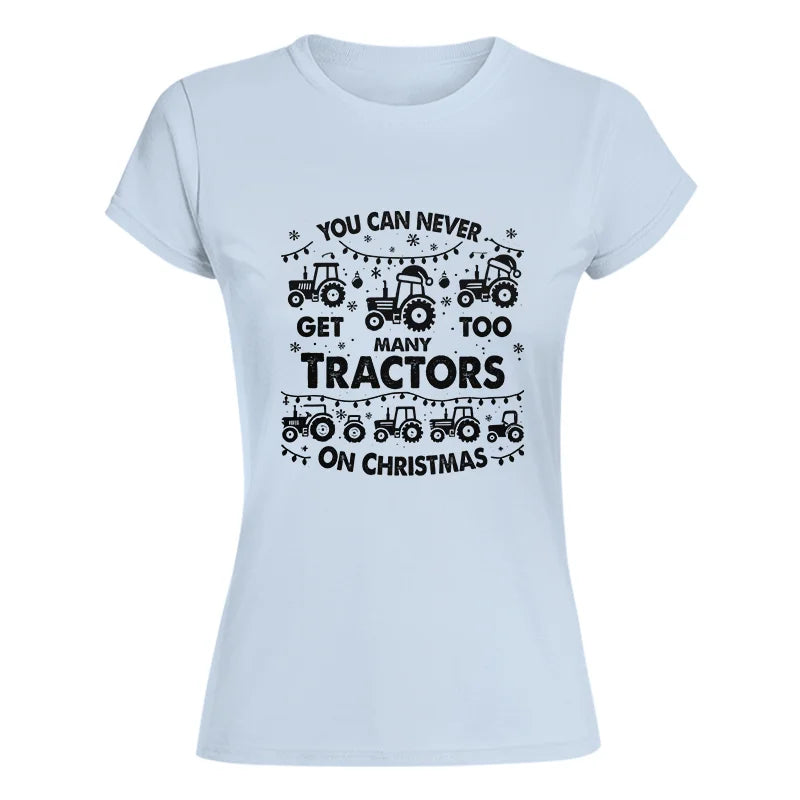 Image of You Can Never Get Too Many Tractors On Christmas - Women's Softstyle Tee