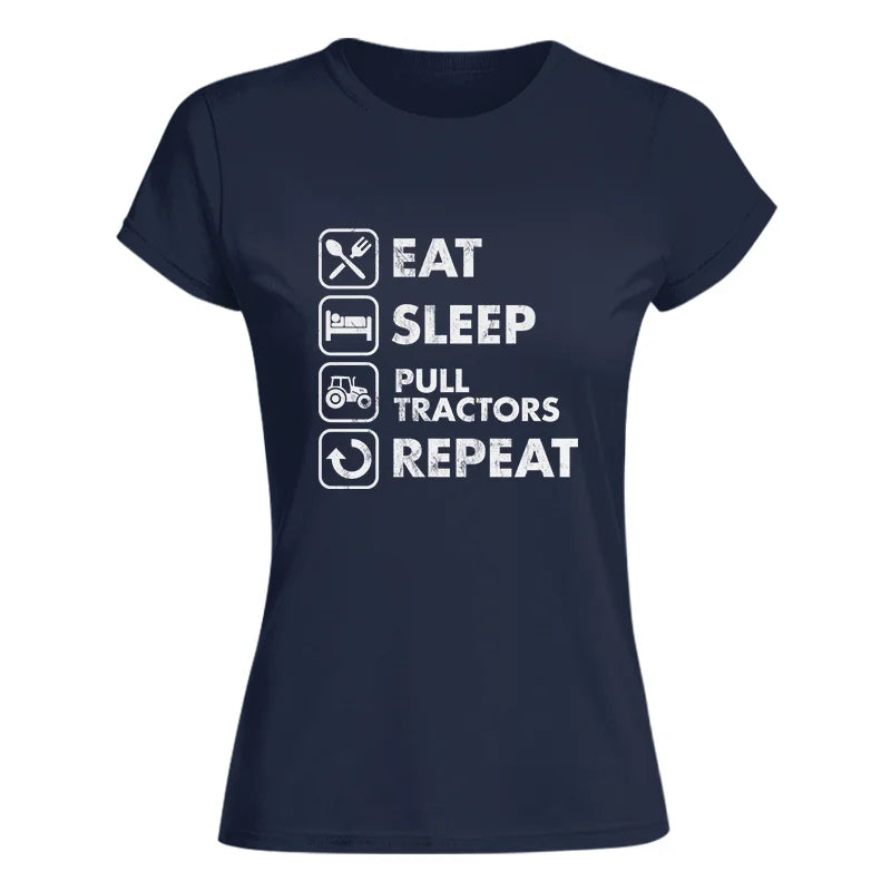 Eat Sleep Pull Tractors Repeat - Women's Softstyle Tee