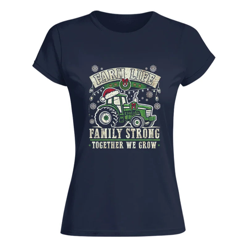 Farm Life Family Strong Together We Grow - Women's Softstyle Tee