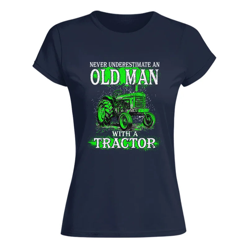 Funny Quote Never Underestimate Old Man Tractor - Women's Softstyle Tee