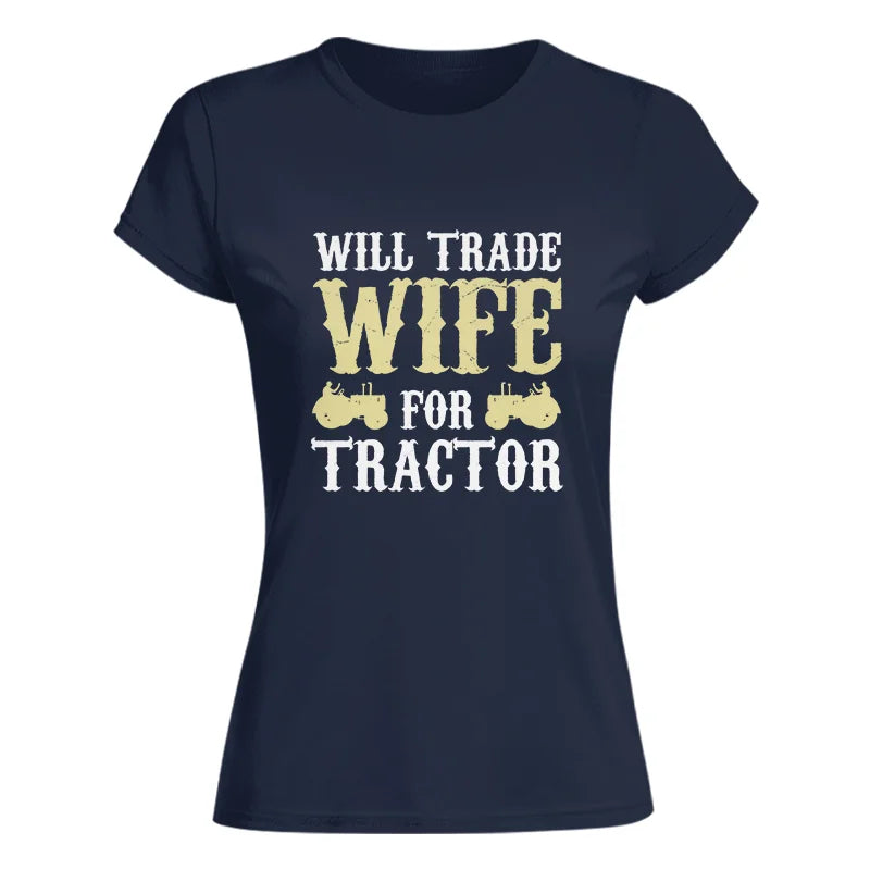 Image of Funny Will Trade Wife For Tractor - Women's Softstyle Tee