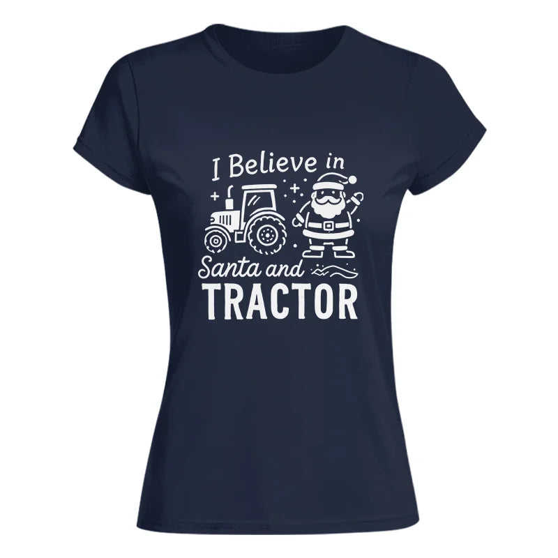 I Believe In Santa And Tractor - Women's Softstyle Tee