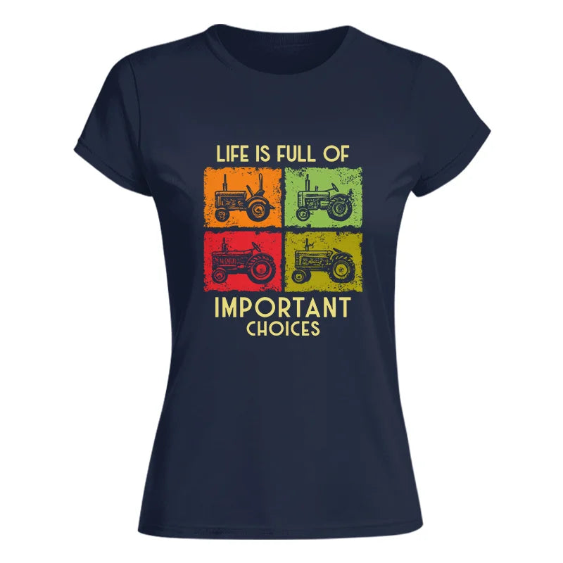 Image of Life Is Full Of Important Choices 33 - Women's Softstyle Tee