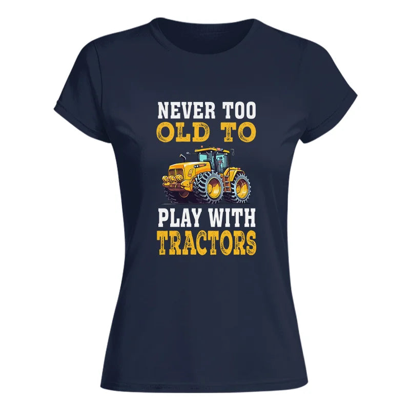 Image of Never Too Old - Women's Softstyle Tee