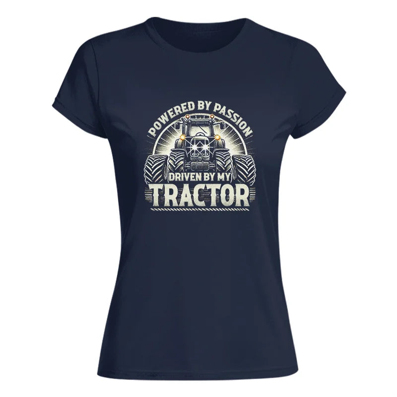 Powered By Passion Driven By My Tractor 6 - Women's Softstyle Tee