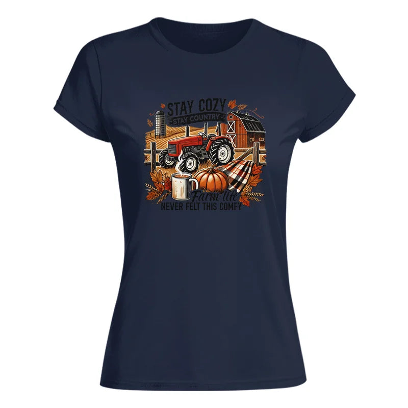 Stay Cozy_Stay Country_Farm Life Never Felt This Comfy - Women's Softstyle Tee