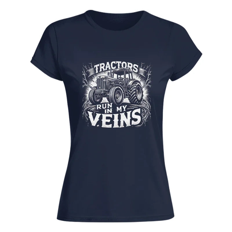 Tractors Run In My Veins - Women's Softstyle Tee