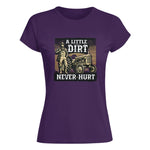 A Little Dirt Never Hurt 2 - Women's Softstyle Tee