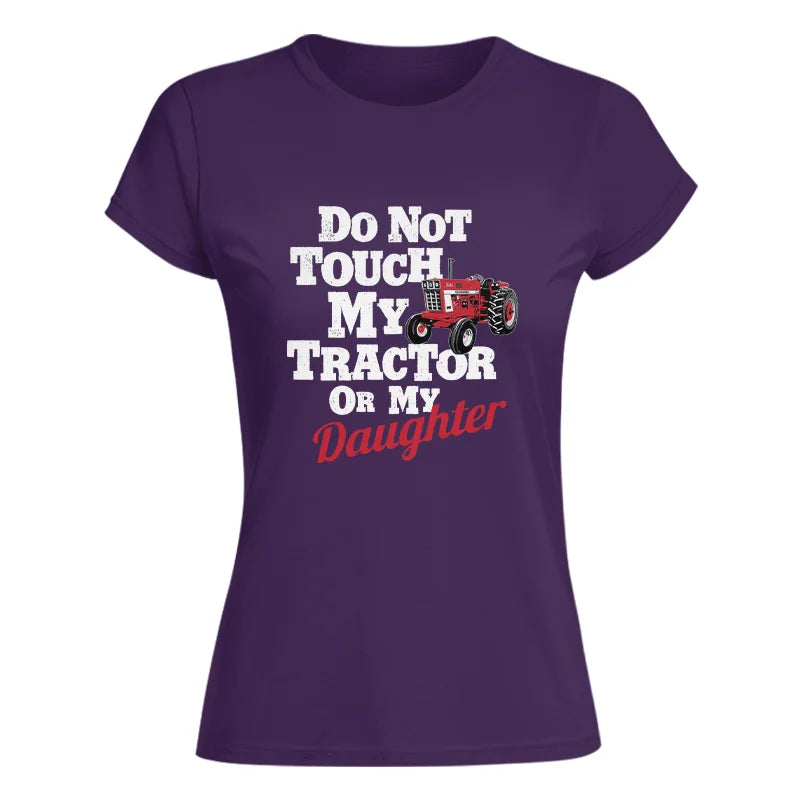 Image of Do Not Touch My Tractor Or My Daughter - Women's Softstyle Tee