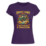 Forget Candy Just Give Me A Tractor - Women's Softstyle Tee