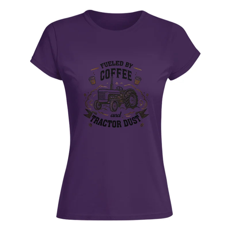 Image of Fueled By Coffee And Tractor Dust - Women's Softstyle Tee