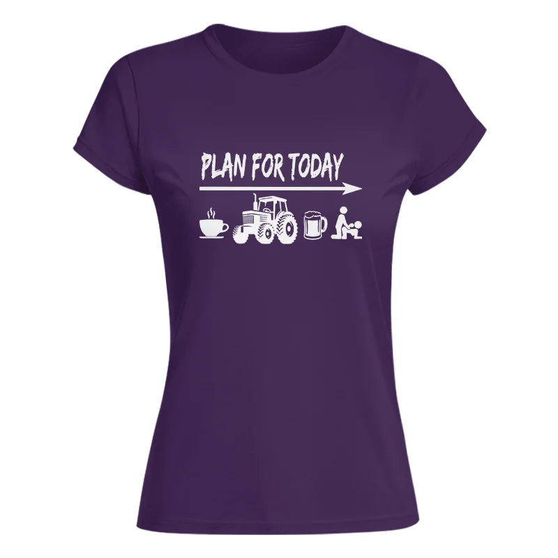 Funny Farmer Plan For Today Coffee Tractor Beer Bed - Women's Softstyle Tee