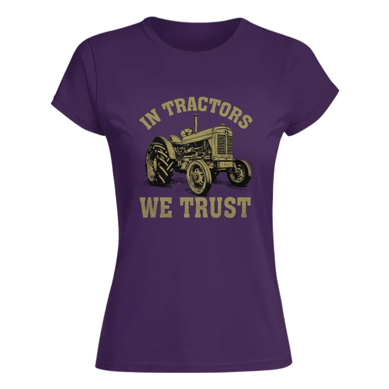 In Tractors We Trust - Women's Softstyle Tee