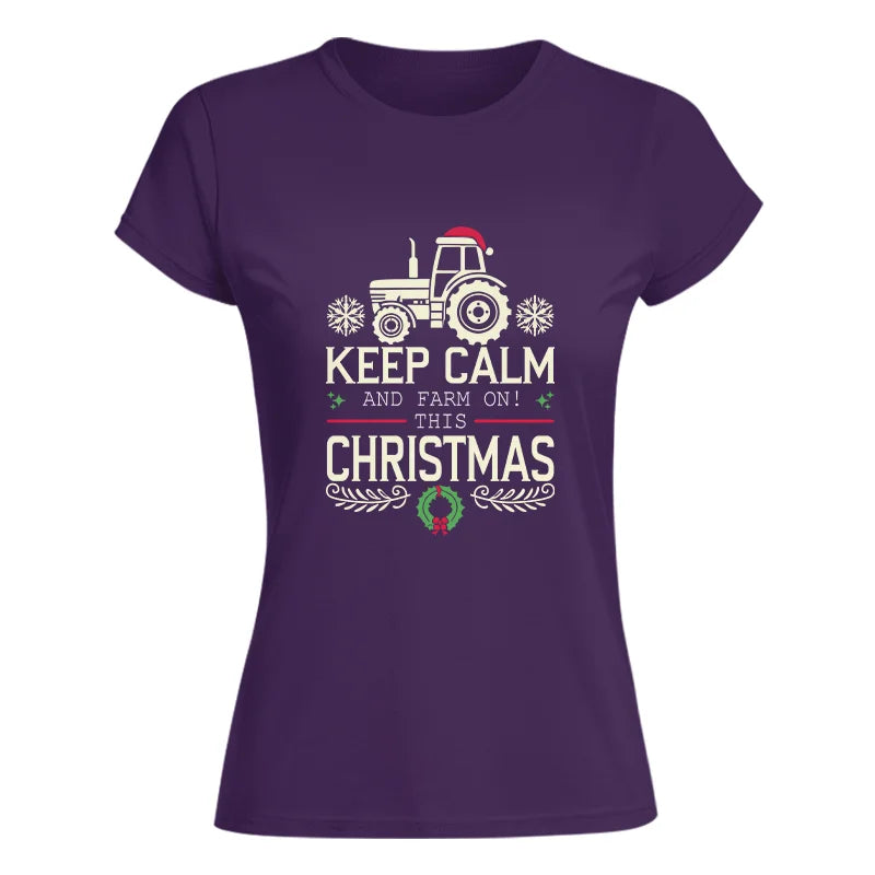 Keep Calm And Farm On! This Christmas - Women's Softstyle Tee