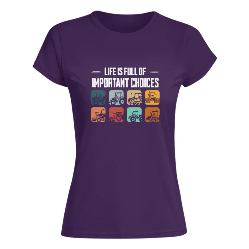 Life Is Full Important Choices 36 - Women's Softstyle Tee