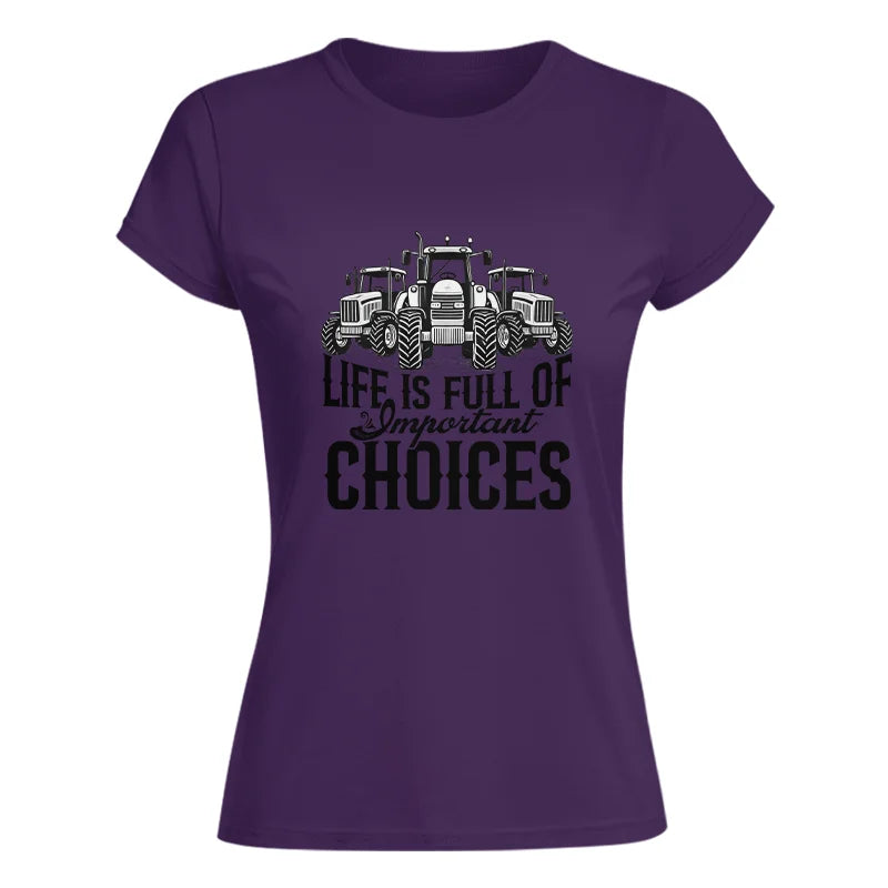 Image of Life Is Full Of Important Choices 2 - Women's Softstyle Tee