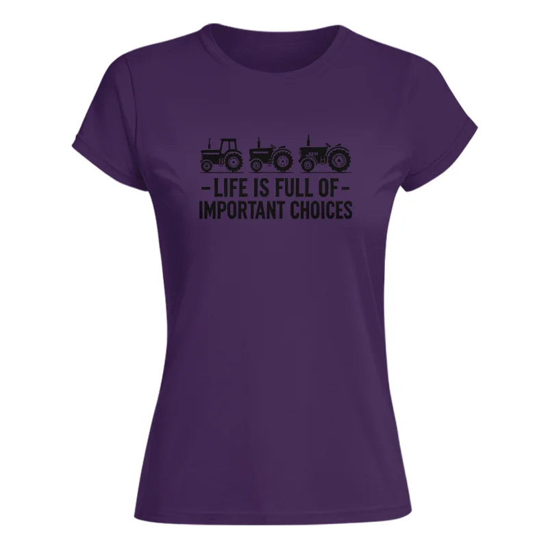 Image of Life Is Full Of Important Choices 21 - Women's Softstyle Tee