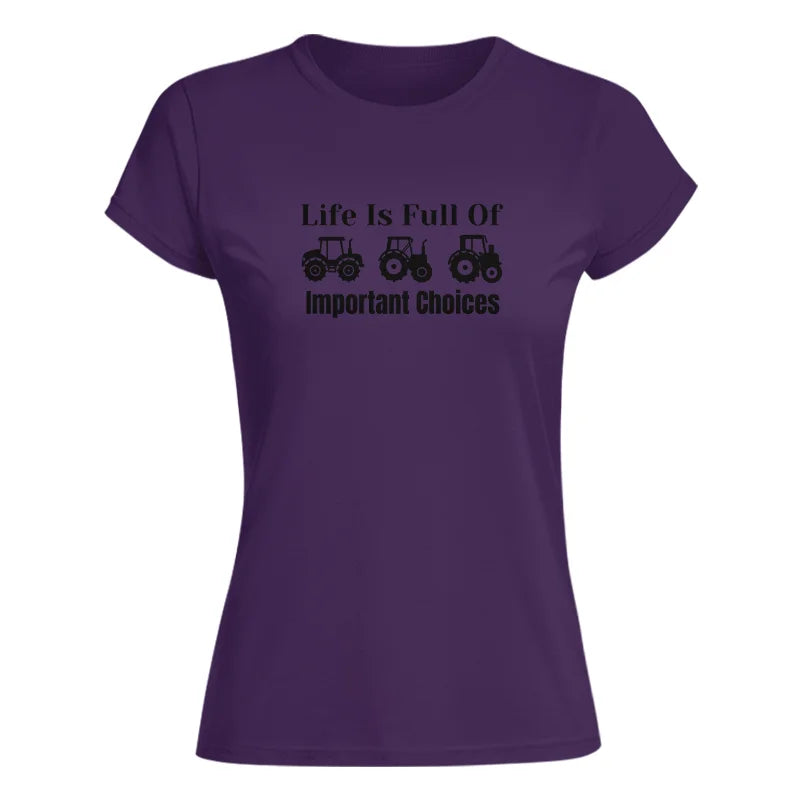 Image of Life Is Full Of Important Choices 22 - Women's Softstyle Tee