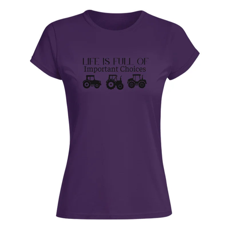 Life Is Full Of Important Choices 23 - Women's Softstyle Tee