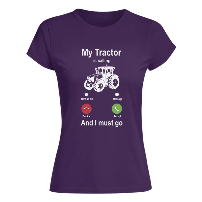 My Tractor Is Calling - Women's Softstyle Tee