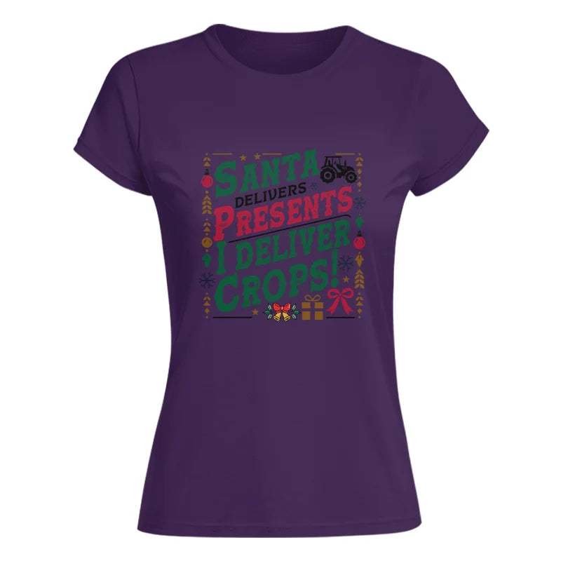 Santa Deliver Present I Deliver Crops! - Women's Softstyle Tee