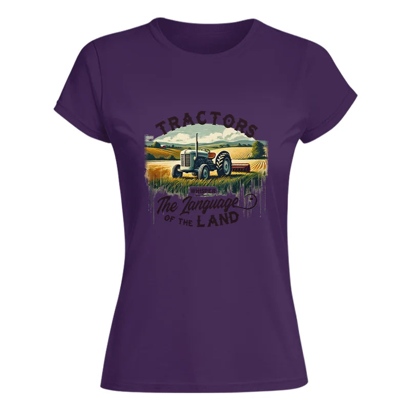 Tractors Whisper The Language Of The Land 2 - Women's Softstyle Tee