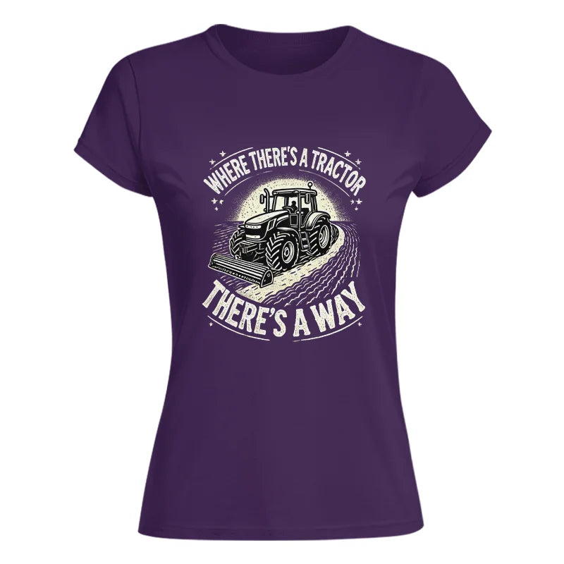 Image of Where There's A Tractor There's A Way 1 - Women's Softstyle Tee