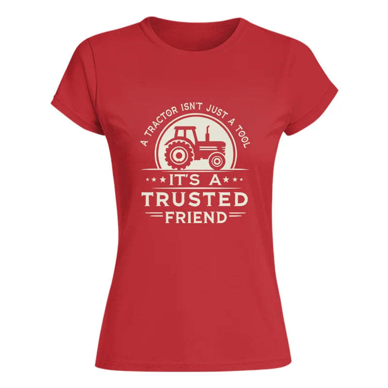 A Tractor Isn’t Just A Tool 1 - Women's Softstyle Tee