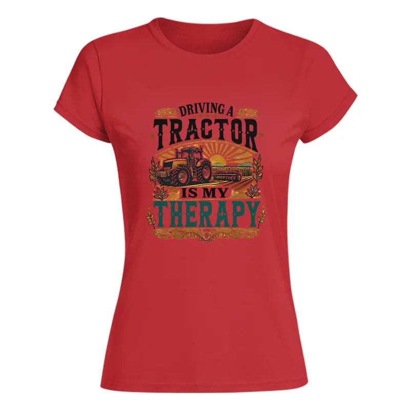 Driving A Tractor Is My Therapy - Women's Softstyle Tee