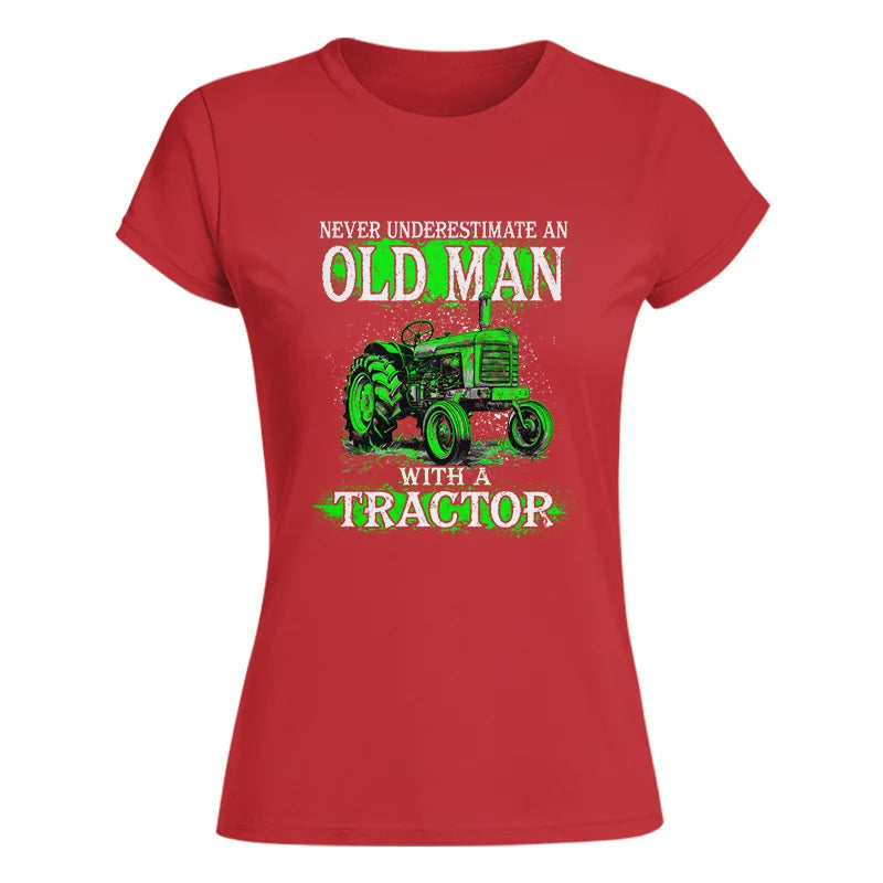 Image of Funny Quote Never Underestimate Old Man Tractor - Women's Softstyle Tee