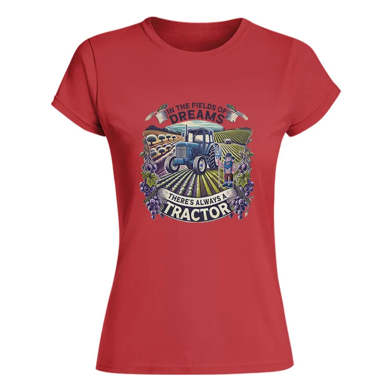 Image of In The Fields Of Dreams There's Always A Tractor 1 - Women's Softstyle Tee