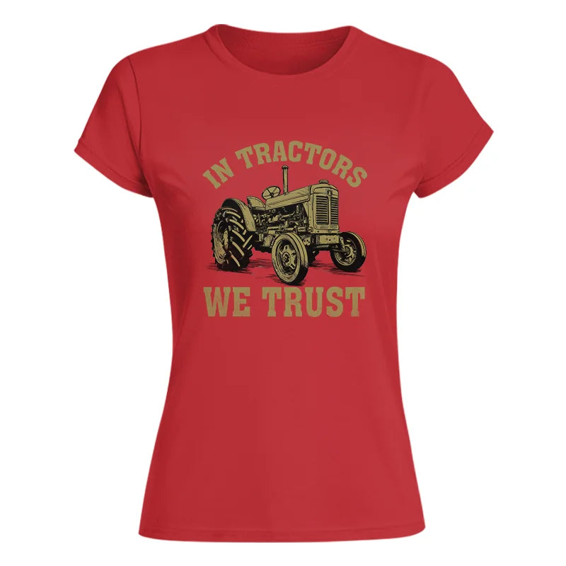 In Tractors We Trust - Women's Softstyle Tee