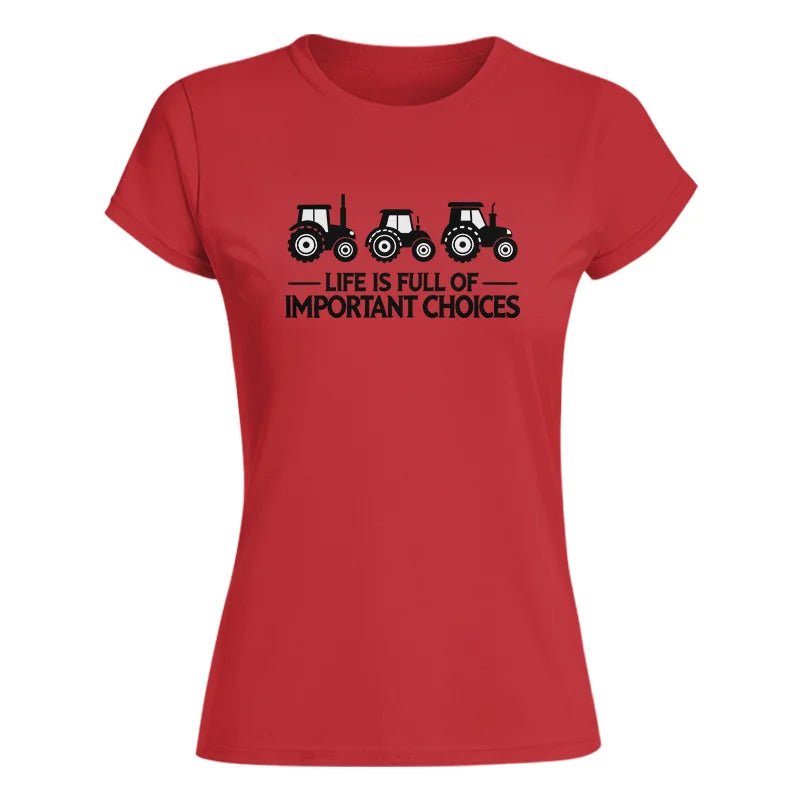 Image of Life Is Full Of Important Choices 17 - Women's Softstyle Tee