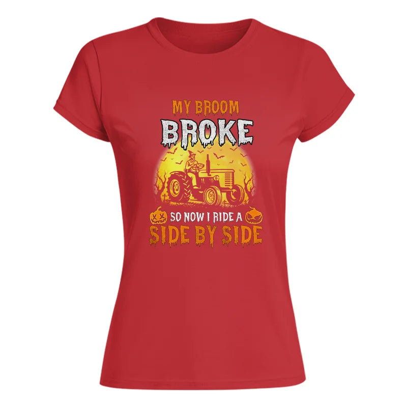 My Broom Broke_I Have A Tractor Halloween - Women's Softstyle Tee