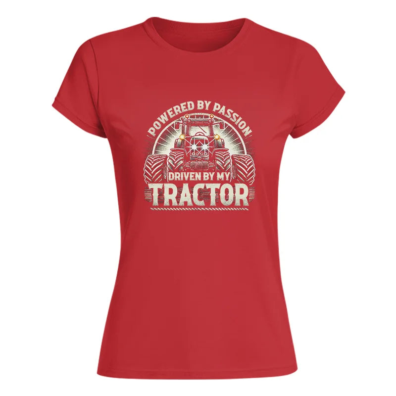 Powered By Passion Driven By My Tractor 6 - Women's Softstyle Tee